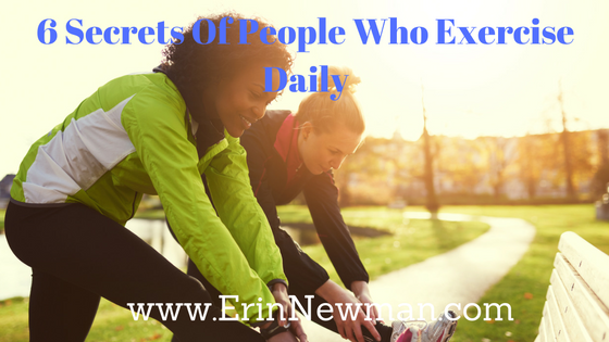 6 Secrets of Daily Exercisers