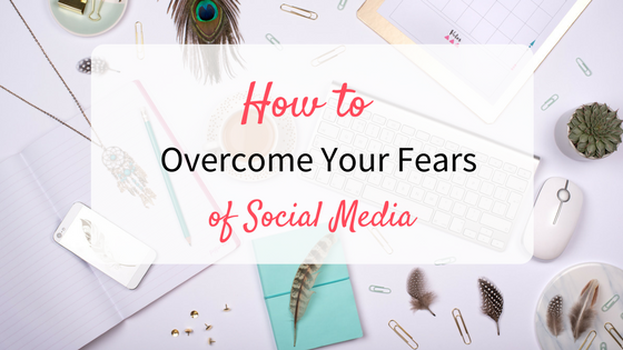 How to Overcome Fears of Social Media Marketing